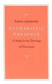 Eucharistic Presence: A Study in the Theology of Disclosure