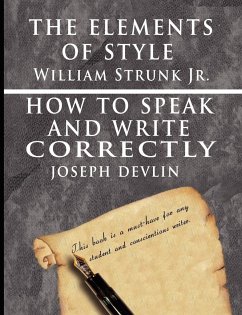 The Elements of Style by William Strunk jr. & How To Speak And Write Correctly by Joseph Devlin - Special Edition - Strunk Jr., William; Devlin, Joseph