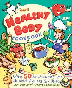 The Healthy Body Cookbook - D'Amico, Karen E; Drummond, Karen E