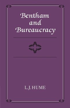 Bentham and Bureaucracy - Hume, L. J.