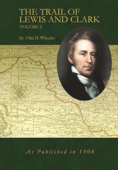 The Trail of Lewis and Clark Volume 2 - Wheeler, Olin D.