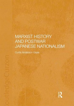 Marxist History and Postwar Japanese Nationalism - Gayle, Curtis Anderson