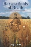 Harvestfields of Death: The Twentieth Indiana Volunteers of Gettysburg