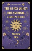 The Gypsy Queen Dream Book and Fortune Teller (Divination Series) The Gypsy Queen Dream Book and Fortune Teller (Divination Series)
