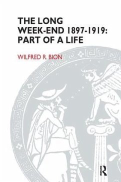 The Long Week-End 1897-1919 - Bion, Wilfred R.