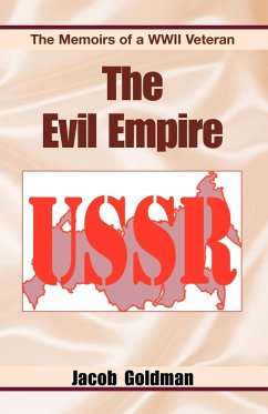 The Evil Empire 1917-1991 - Goldman, Jacob
