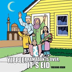 Yippee! Ramadan Is Over, It's Eid - Khan, Farjana