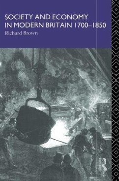Society and Economy in Modern Britain 1700-1850 - Brown, Richard