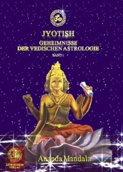 Jyotish - Geheimnisse der vedischen Astrologie - Mandala, Ananda