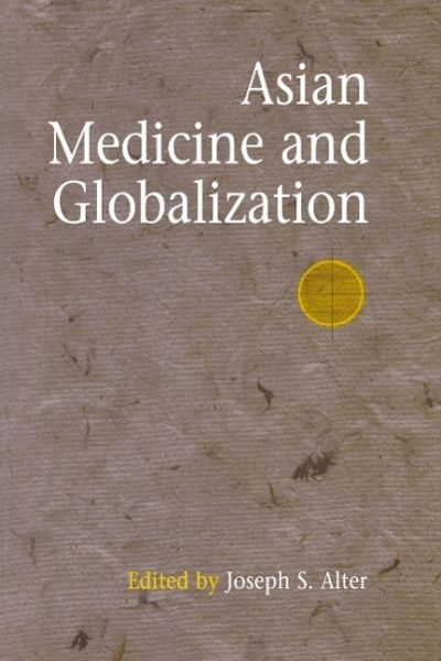 Asian Medicine and Globalization Asian Medicine and Globalization