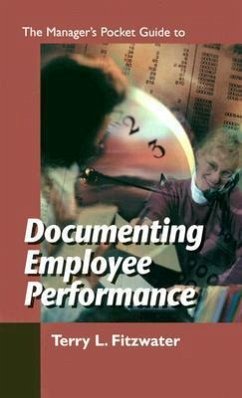 The Managers Pocket Guide to Documenting Employee Performance - Fitzwater, Terry L.