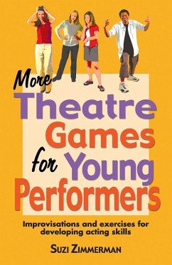 More Theatre Games for Young Performers - Zimmerman, Suzi