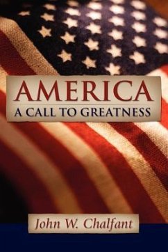 America-A Call To Greatness - Chalfant, John W.