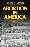 Abortion in America: The Origins and Evolution of National Policy, 1800-1900