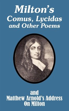 Milton's Comus, Lycidas and Other Poems And Matthew Arnold's Address On Milton - Milton, John; Arnold, Matthew