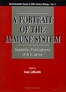 Portrait of the Immune System, A: Scientific Publications of N K Jerne