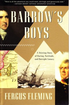 Barrow's Boys: A Stirring Story of Daring, Fortitude, and Outright Lunacy - Fleming, Fergus