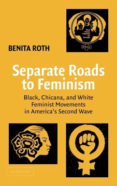 Separate Roads to Feminism - Roth, Benita