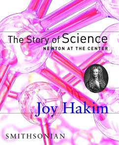 The Story of Science: Newton at the Center: Newton at the Center - Hakim, Joy