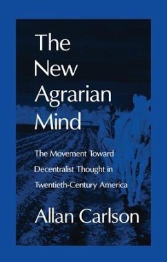 The New Agrarian Mind - Carlson, Allan C