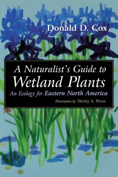 Naturalist's Guide to Wetland Plants - Cox, Donald D