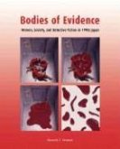 Bodies of Evidence: Women, Society, and Detective Fiction in 1990s Japan