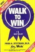 Walk to Win: The Easy 4 Day Diet & Fitness Plan - Stutman, Fred A.