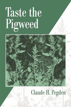 Taste the Pigweed - Pegden, Claude H.