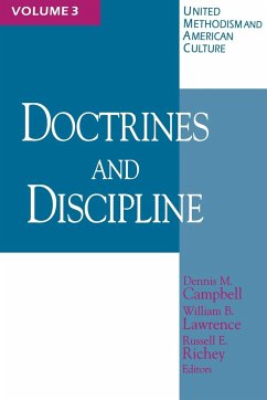 Doctrines and Discipline ( United Methodism & American Culture) Volume 3