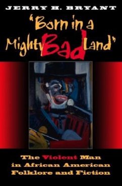 Born in a Mighty Bad Land - Bryant, Jerry H
