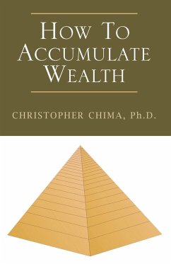 How to Accumulate Wealth - Chima, Christopher