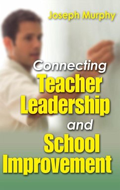 Connecting Teacher Leadership and School Improvement - Murphy, Joseph