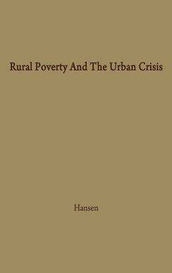 Rural Poverty and the Urban Crisis - Hansen, Niles M.; Unknown