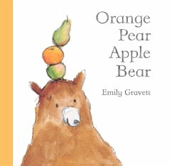 Orange Pear Apple Bear - Gravett, Emily