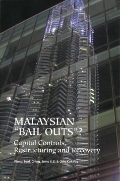 Malaysian 'Bail Outs'? Capital Controls, Restructuring and Recovery - Wong, Sook Ching; Jomo, Kwame Sundaram; Chin, Kok Fay