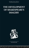 The Development of Shakespeare's Imagery The Development of Shakespeare's Imagery