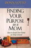 Finding Your Purpose as a Mom