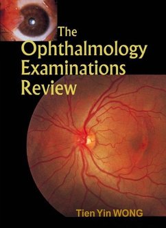 The Ophthalmology Examinations Review - Wong, Tien Yin