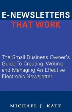 E-Newsletters That Work - Katz, Michael J.