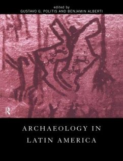 Archaeology in Latin America - Alberti, Ben / Alberti, Benjamin (eds.)