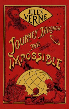 Journey Through the Impossible - Verne, Jules