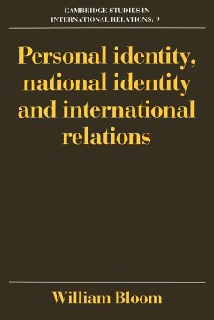 Personal Identity, National Identity and International Relations - Bloom, William