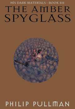 His Dark Materials: The Amber Spyglass (Book 3) - Pullman, Philip