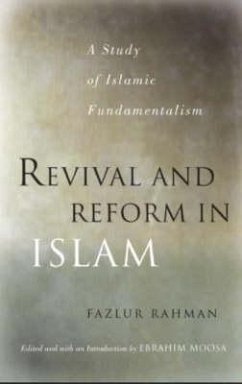 Revival and Reform in Islam: A Study of Islamic Fundamentalism - Rahman, Fazlur; Moosa, Ebrahim