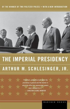The Imperial Presidency - Schlesinger, Arthur Meier Jr.