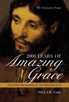 2000 Years of Amazing Grace - Zahl, Paul F. M.