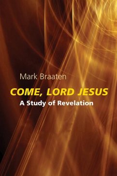 Come, Lord Jesus - Braaten, Mark