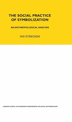 The Social Practice of Symbolisation - Strecker, Ivo