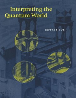 Interpreting the Quantum World - Bub, Jeffrey (University of Maryland, College Park)