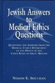 Jewish Answers to Medical Questions: Questions and Answers from the Medical Ethics Department of Chief Rabbi of Great Britain